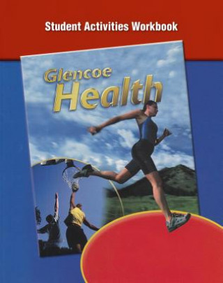 Kniha Glencoe Health, Student Activity Workbook McGraw-Hill