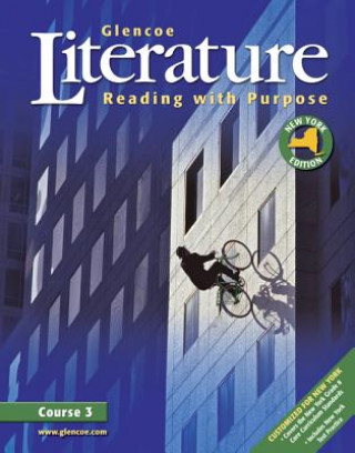 Kniha Glencoe Literature: Reading with Purpose, Course Three, New York Student Edition McGraw-Hill