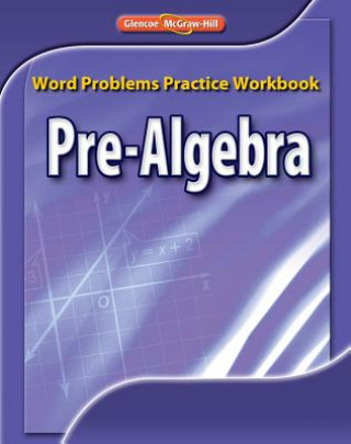 Carte Pre-Algebra, Word Problems Practice Workbook McGraw-Hill