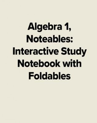 Könyv Algebra 1, Noteables: Interactive Study Notebook with Foldables McGraw-Hill