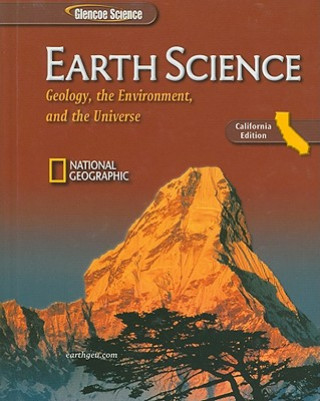 Kniha Earth Science, California Edition: Geology, the Environment, and the Universe McGraw-Hill/Glencoe