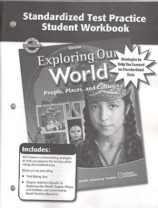 Kniha Exploring Our World Standardized Test Practice Student Workbook: People, Places, and Cultures McGraw-Hill/Glencoe