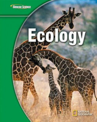 Carte Glencoe Life Iscience Modules: Ecology, Grade 7, Student Edition McGraw-Hill