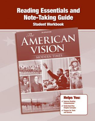 Kniha The American Vision Reading Essentials and Note-Taking Guide: Modern Times Glencoe