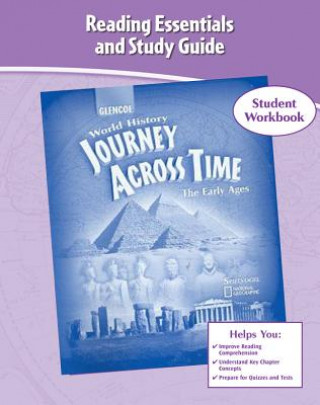 Carte Journey Across Time, Early Ages, Reading Essentials and Study Guide, Workbook McGraw-Hill