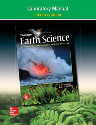 Kniha Glencoe Earth Science: Geology, the Environment, and the Universe, Laboratory Manual McGraw-Hill/Glencoe