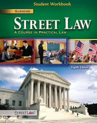Könyv Street Law: A Course in Practical Law, Student Workbook McGraw-Hill/Glencoe