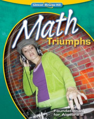 Könyv Math Triumphs--Foundations for Algebra 2 McGraw-Hill