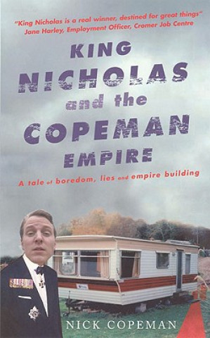 Kniha King Nicholas and the Copeman Empire Nick Copeman