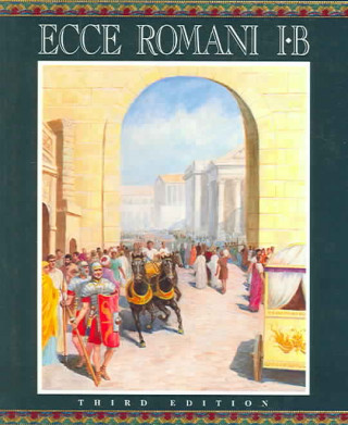 Knjiga Ecce Romani Level 1b Student Edition (Softcover) 2005c SIN DETERMINAR