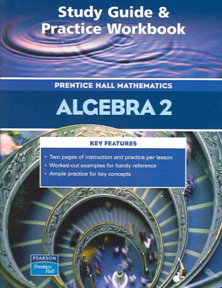 Kniha Prentice Hall Math Algebra 2 Study Guide and Practice Workbook 2004c PRENTICE HALL