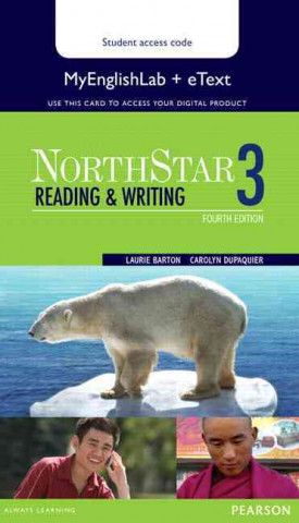 Carte NorthStar Reading and Writing 3 eText with MyLab English Laurie Barton