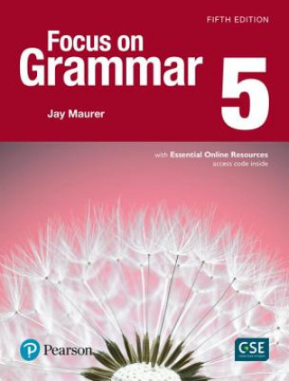 Книга NEW EDITION FOCUS ON GRAMMAR 5 WITH ESSE Jay Maurer