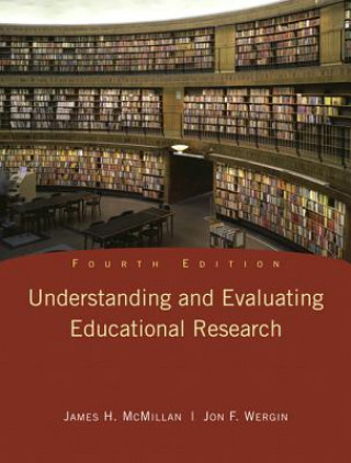 Kniha Understanding and Evaluating Educational Research James H. McMillan