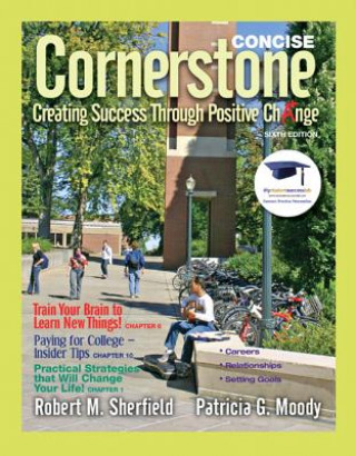Knjiga Cornerstone, Concise Edition: Creating Success Through Positive Change Robert M. Sherfield