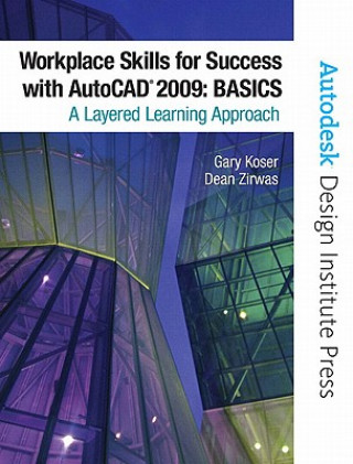 Buch Workplace Skills for Success with AutoCAD 2009: Basics Value Package (Includes 180-Day AutoCAD Student Learning License) Gary Koser