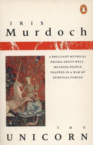 Kniha The Unicorn Iris Murdoch