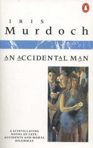 Livre An Accidental Man Iris Murdoch