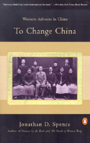 Carte To Change China: Western Advisers in China Jonathan D. Spence