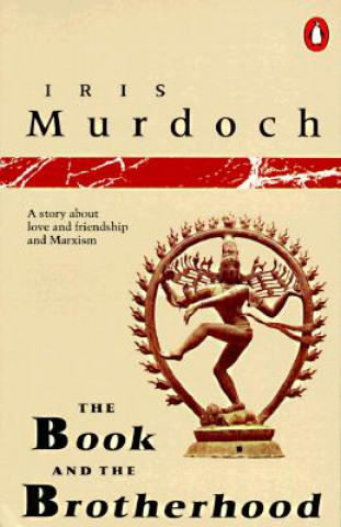 Könyv The Book and the Brotherhood Iris Murdoch