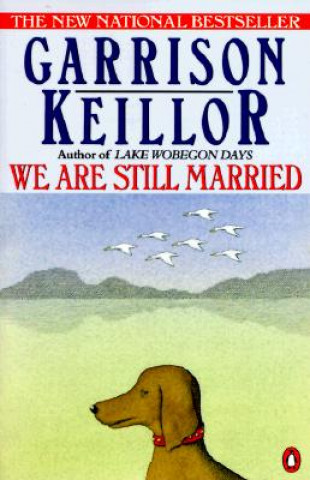 Könyv We Are Still Married: Stories and Letters Garrison Keillor