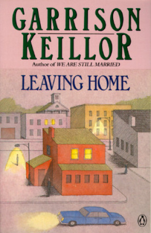 Kniha Leaving Home Garrison Keillor