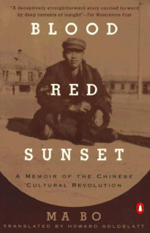 Carte Blood Red Sunset: A Memoir of the Chinese Cultural Revolution Ma Bo