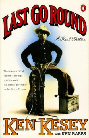 Kniha Last Go Round: A Real Western Ken Kesey