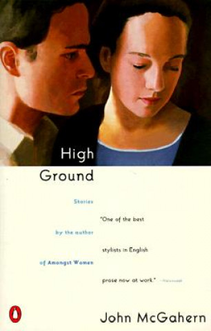 Kniha High Ground: Stories John McGahern