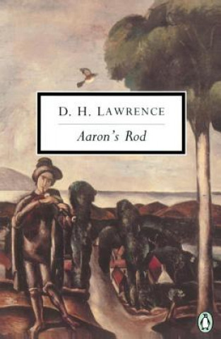 Könyv Aaron's Rod: Cambridge Lawrence Edition; Revised D. H. Lawrence