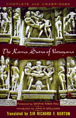 Kniha The Kama Sutra of Vatsayana: The Classic Hindu Treatise on Love and Social Conduct Mallanaga Vatsyayana