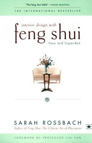 Carte Interior Design with Feng Shui: New and Expanded Sarah Rossbach