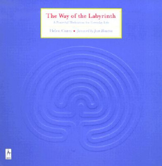 Buch The Way of the Labyrinth: A Powerful Meditation for Everyday Life Helen Curry