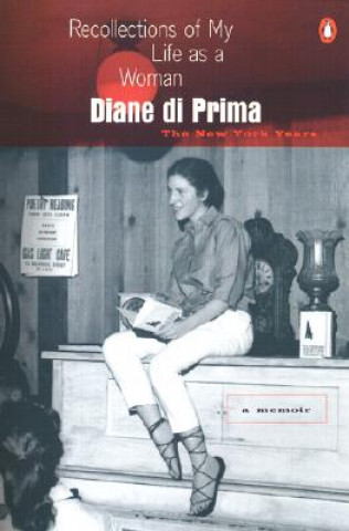 Könyv Recollections of My Life as a Woman: The New York Years Diane Di Prima