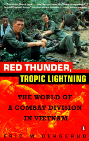Carte Red Thunder Tropic Lightning: The World of a Combat Division in Vietnam Eric M. Bergerud