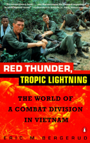 Książka Red Thunder Tropic Lightning: The World of a Combat Division in Vietnam Eric M. Bergerud