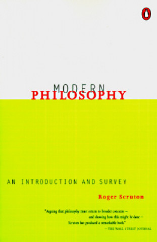Carte Modern Philosophy: An Introduction and Survey Roger Scruton