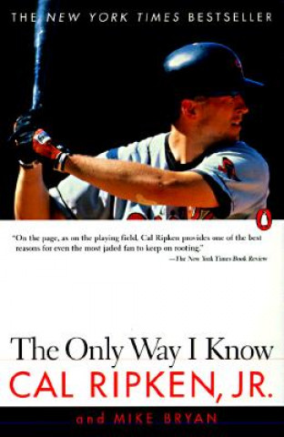 Kniha The Only Way I Know Cal Ripken