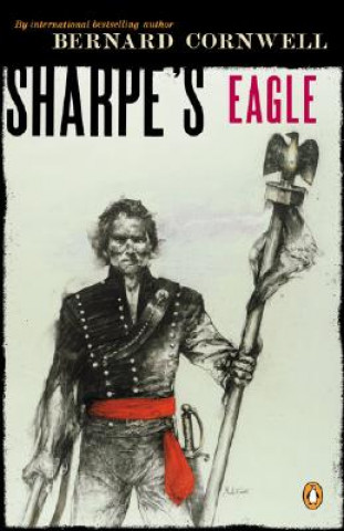 Carte Sharpe's Eagle: Richard Sharpe and the Talavera Campaign July 1809 Bernard Cornwell