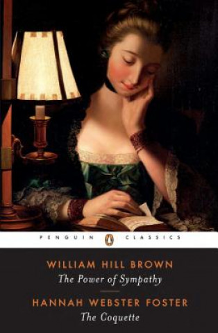 Книга Power of Sympathy and the Coquette William Hill Brown