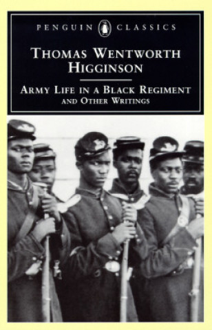 Carte Army Life in a Black Regiment Thomas Wentworth Higginson