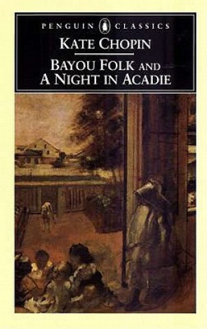 Książka Bayou Folk & a Night in Acadie Bernard Koloski