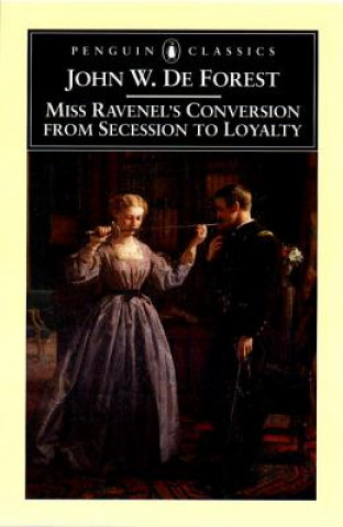 Kniha Miss Ravenel's Conversion from Secessions to Loyalty Gary Scharnhorst