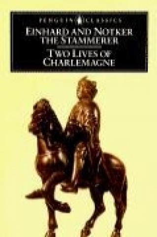 Livre Two Lives of Charlemagne T. Notker Einhard