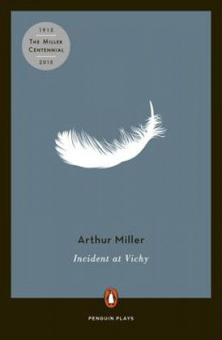 Książka Incident at Vichy: A Play Arthur Miller