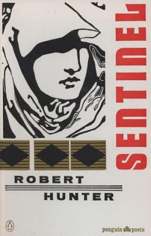 Carte Sentinel and Other Poems Robert Hunter