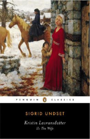 Книга Kristin Lavransdatter, II: The Wife Sigrid Undset