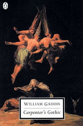 Könyv Carpenter's Gothic William Gaddis
