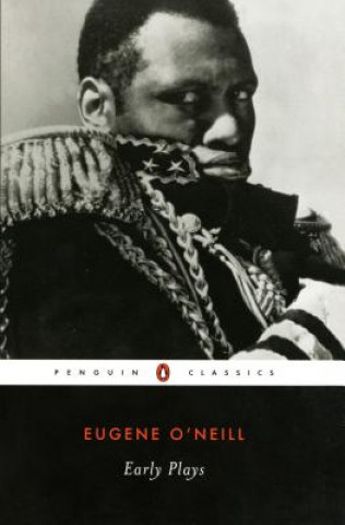 Knjiga Early Plays Eugene Gladstone O'Neill