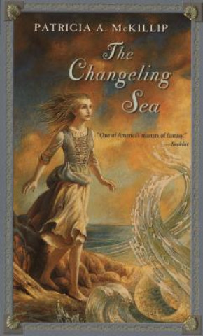 Kniha The Changeling Sea Patricia A. McKillip